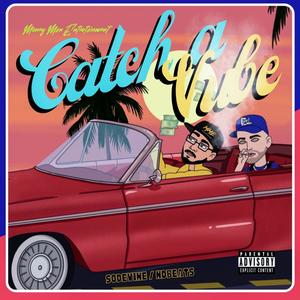 Catch A Vibe (Explicit)