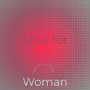 Love for A Woman