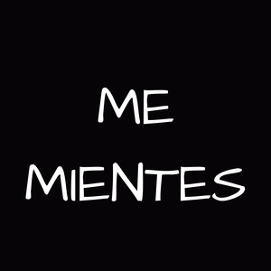 Me Mientes