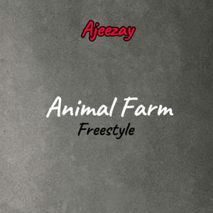Animal farm freestyle (Explicit)