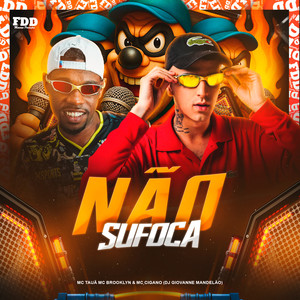 Não Sufoca (Explicit)