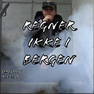 Regner ikke i Bergen (Explicit)
