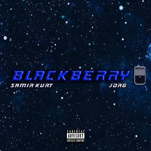 BlackBerry (feat. JDRG) (Explicit)