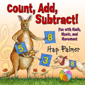 Count, Add, Subtract! Fun With Math, Music, And Movement