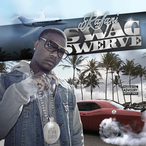 Swag Swerve (Explicit)