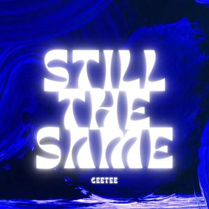 Still the Same (Explicit)