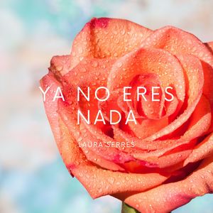 Ya No Eres Nada