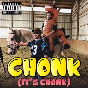 Chonk (It's Chonk) [Explicit]