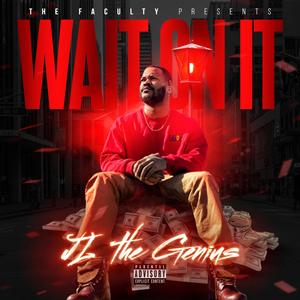 Wait On It (Explicit)