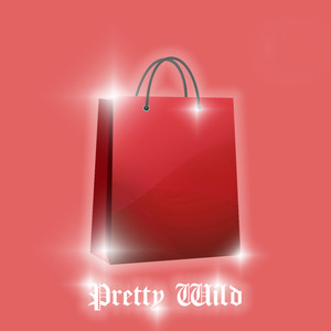 Pretty Wild (Explicit)