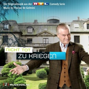 Nicht tot zu kriegen (Die Originalmusik aus der RTL Comedy Serie)