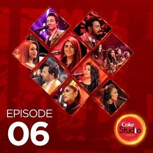 Coke Studio Season 10: Epsiode 6