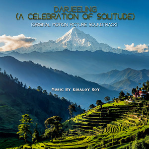 Darjeeling (A Celebration of Solitude) [Original Motion Picture Soundtrack]