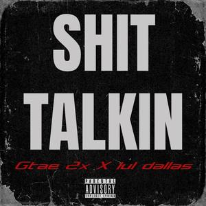 **** TALKIN (feat. lul dallas) [Explicit]