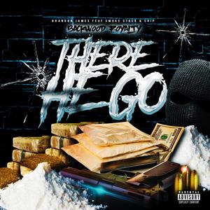 there he go(feat. smoke stacks & big chip) (Explicit)