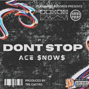 DONT STOP (feat. Tre Castro) [Explicit]