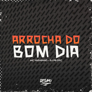 Arrocha do Bom Dia (Explicit)