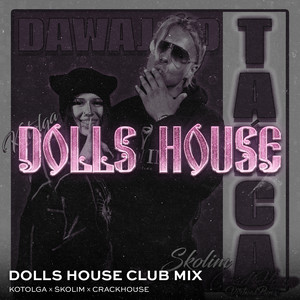 DAWAJ DO TAŃCA (DOLLS HOUSE CLUB MIX|Explicit)
