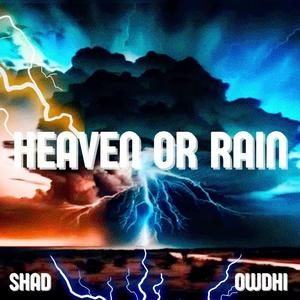 Heaven or Rain (feat. Owdhi) (Explicit)