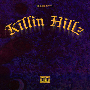 KILLIN HILLZ (Explicit)