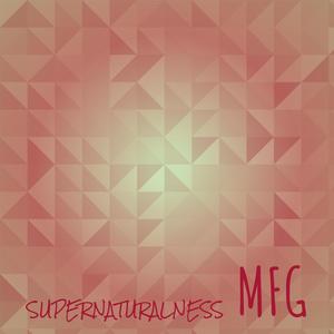 Supernaturalness Mfg