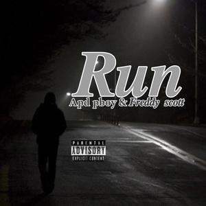 Run (feat. Freddy scott)