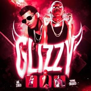 GLIZZY (feat. YOVNGDRAKO) [Explicit]