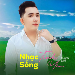 Nhạc Sống Tình Yêu Hoàng Lâm