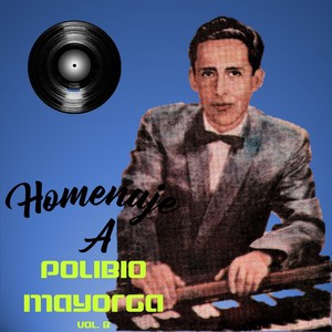 Homenaje a Polibio Mayorga, Vol. 8