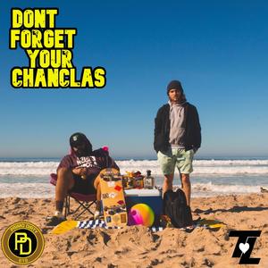 Dont Forget Your Chanclas (Explicit)