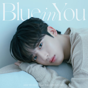 그대 안의 블루 (Duet With CHEEZE (치즈)) (Blue In You)