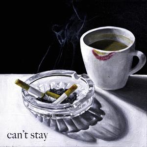 Can't Stay