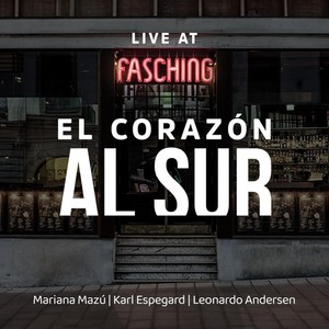 El Corazón al Sur (Live at Fasching)