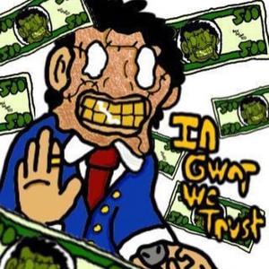 In Gwap We Trust (Explicit)