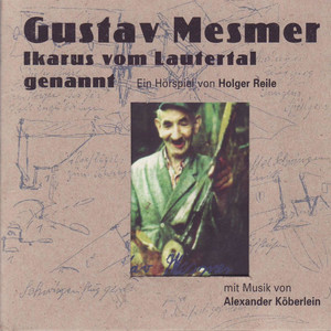 Gustav Mesmer, Ikarus vom Lautertal genannt