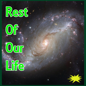 Rest Of Our Life