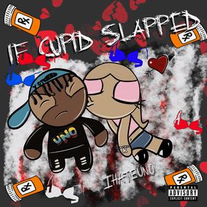 If Cupid Slapped (Explicit)