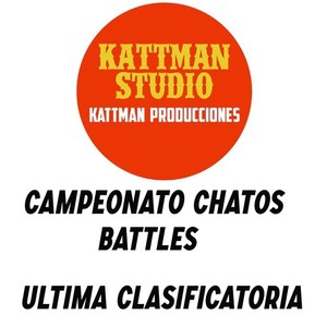 Campeonato Chatos Battles (Última Clasificatoria)