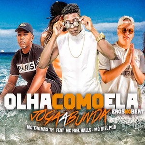 Olha Como Ela Joga a Bunda(feat. Mc Fael Halls & Mc Biel Pdr)(Brega Funk) (Explicit)