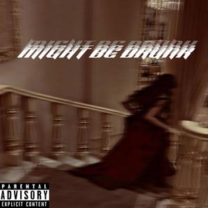 Fvamous - MIGHT BE DRUNK (feat. Neighbor) (Explicit)