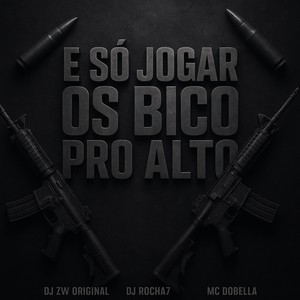 É Só Jogar os Bico Pro Alto (Eletrofunk|Explicit)