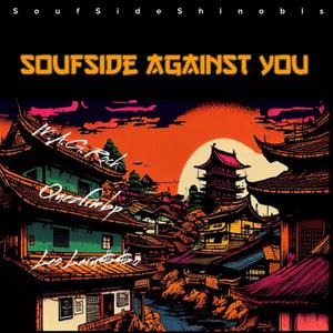 SoufSide Against You (feat. M.A.G. Rock, QuezFrmBP & Leo Laru$$o) [Explicit]