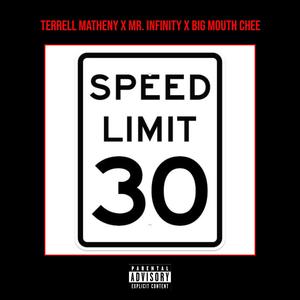 Speed Limit (feat. Mr. Infinity & Big Mouth Chee) (Explicit)