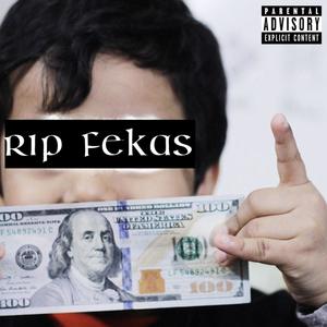 RIP FEKAS (Explicit)