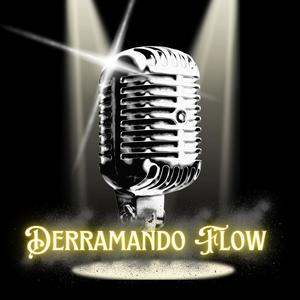 Derramando Flow (feat. Leonel alfaro ) [Explicit]