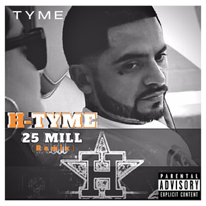 H-Tyme 25 Mill (Remix|Explicit)