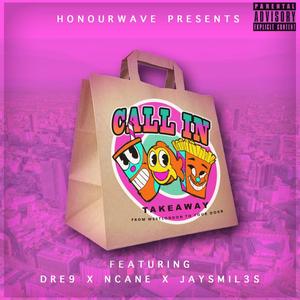 CALL IN(feat. DRE9, Ncane & Jay Smil3z) (Explicit)