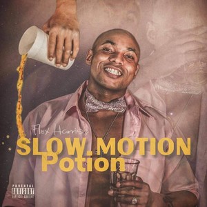 Slow Motion Potion (feat. Sg Ragan) [Explicit]