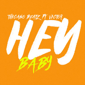 Hey Baby (feat. Victor) [Explicit]