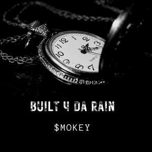 Built 4 Da Rain (Explicit)